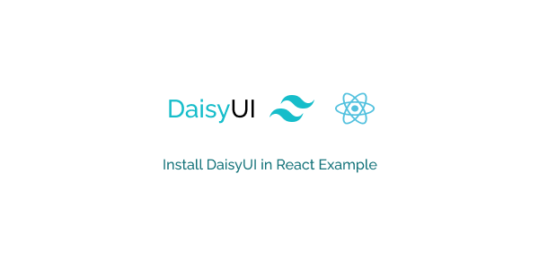 install daisyui in react example