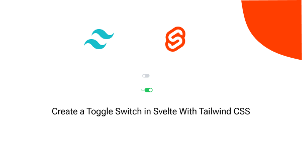 create a toggle switch in svelte with tailwind css