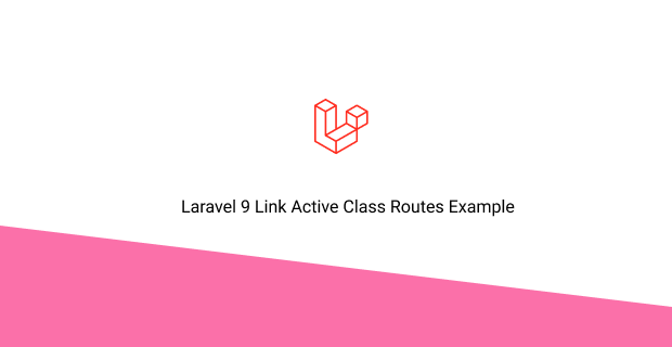 laravel 9 link active class routes example