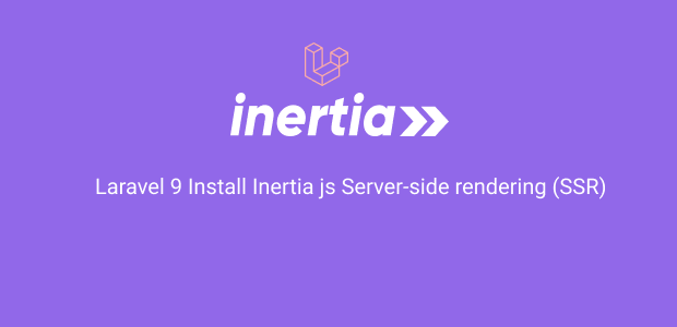 laravel 9 install inertia js server-side rendering (ssr)