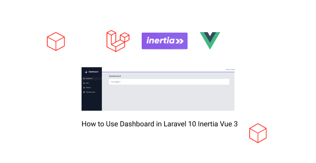 how to use dashboard in laravel 10 inertia vue 3