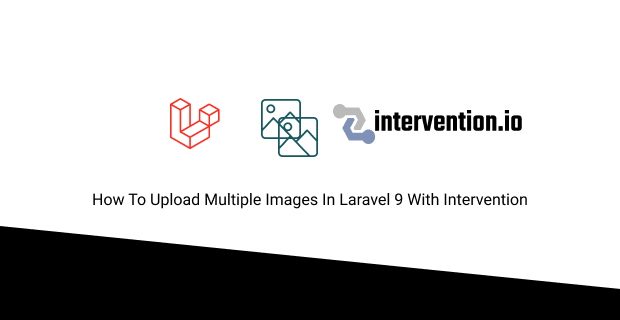 how to upload multiple images in laravel 9 with intervention