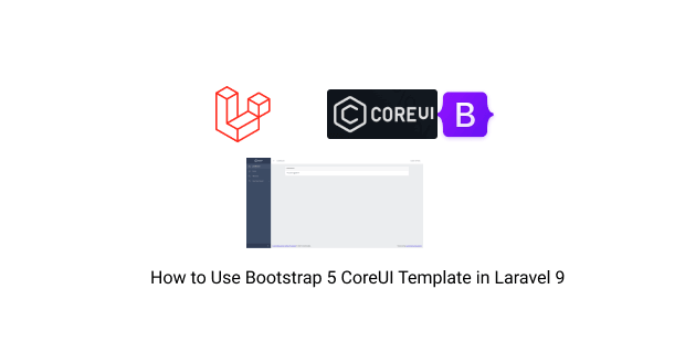 how to use bootstrap 5 coreui template in laravel 9