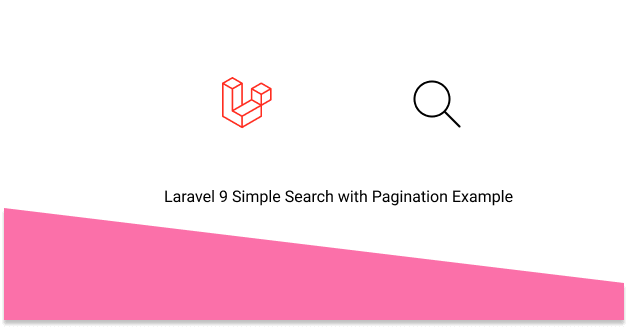 Laravel 9 Simple Search with Pagination Example