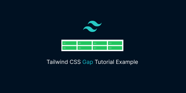 tailwind css gap tutorial example