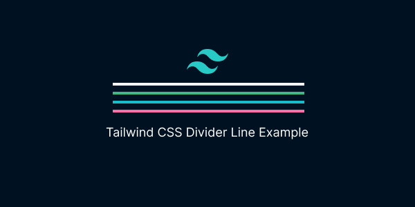 Tailwind CSS Divider Line Example
