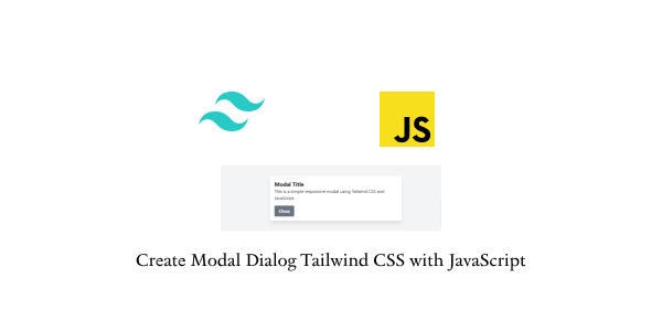 create modal dialog tailwind css with javascript