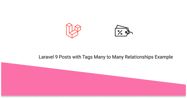 laravel 9 posts with tags many to many relationships example