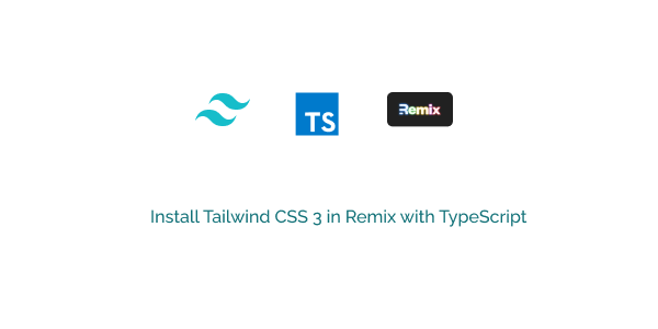 install tailwind css 3 in remix with typescript