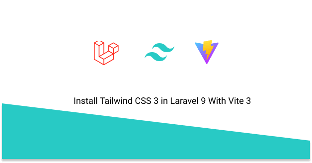 Install Tailwind CSS 3 in Laravel 9 With Vite 3