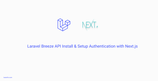laravel breeze api install & setup authentication with next.js