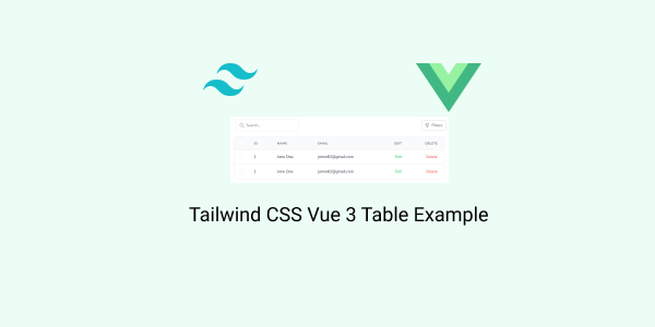 tailwind css vue 3 table example