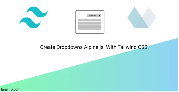 create dropdowns alpine js  with tailwind css