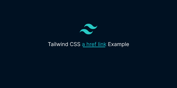 Tailwind CSS a href link Example