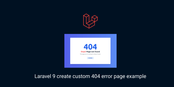 Laravel 9 create custom 404 error page example