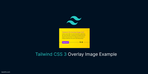 Tailwind CSS 3 Overlay Image Example