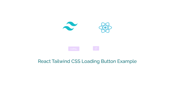 react tailwind css loading button example