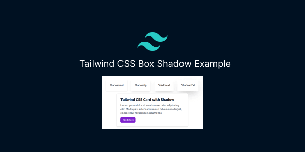 Tailwind CSS Box Shadow Example