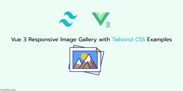 Vue 3 Responsive Image Gallery with Tailwind CSS Examples