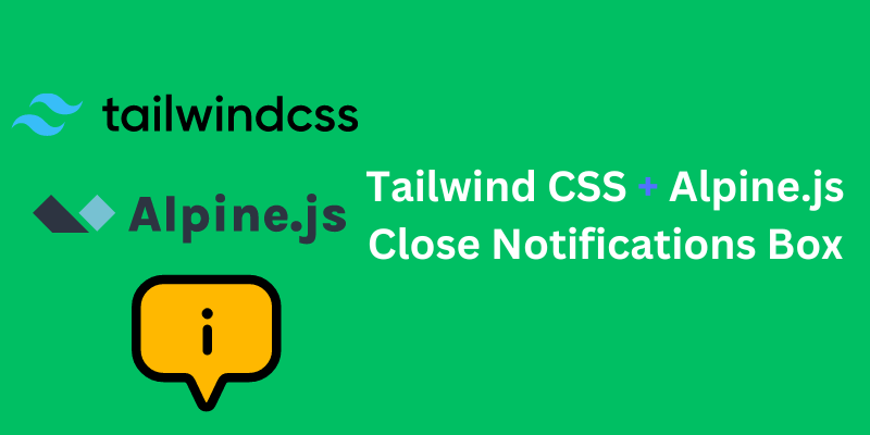 tailwind css + alpine.js close notifications box