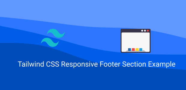 tailwind css responsive footer section example
