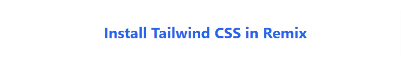 tailwind css with remix