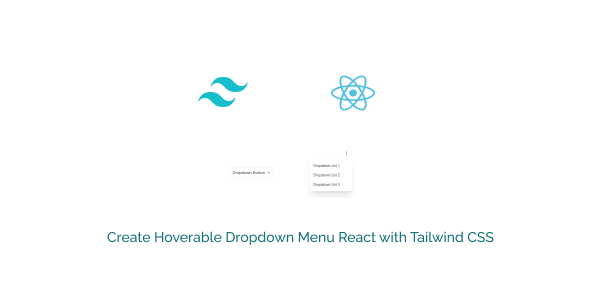 create hoverable dropdown menu react with tailwind css