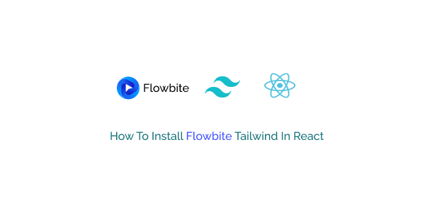 how to install flowbite tailwind in react