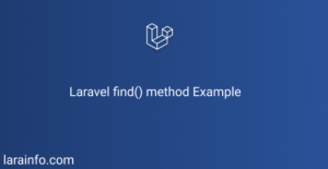 Laravel find() method Example - Larainfo
