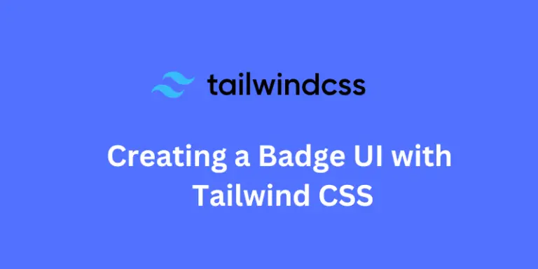 Creating a Badge UI with Tailwind CSS