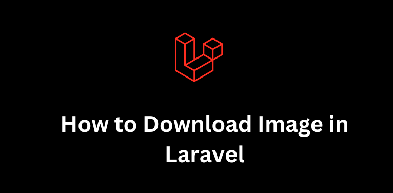 How to Download Image in Laravel