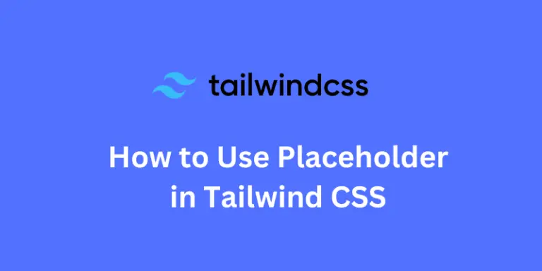 Placeholder in Tailwind CSS