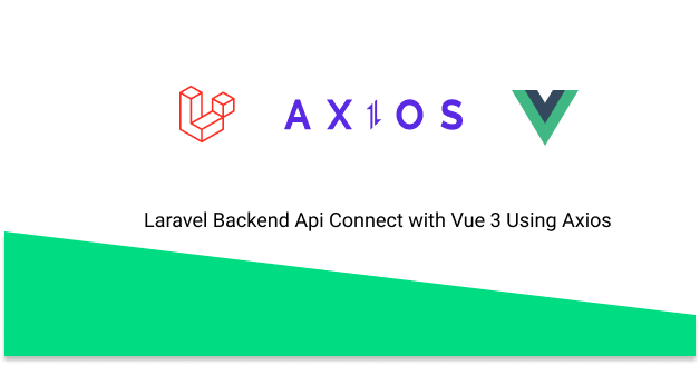 Backend Api Connect with Vue 3 Using Axios