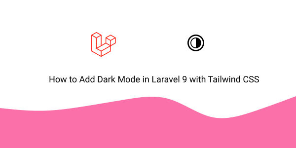 Add Dark Mode in Laravel 9