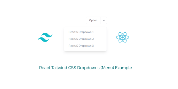 React Tailwind CSS Dropdowns (Menu) Example