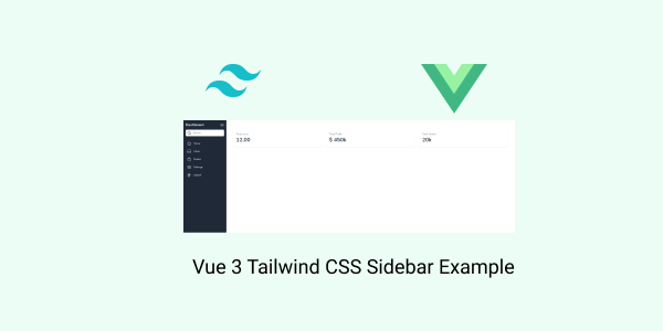 Vue 3 Tailwind CSS Sidebar Example
