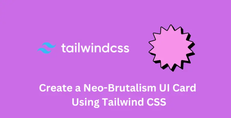 Neo-Brutalism UI Card Using Tailwind CSS