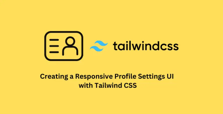 Responsive Profile Settings UI with Tailwind CSS