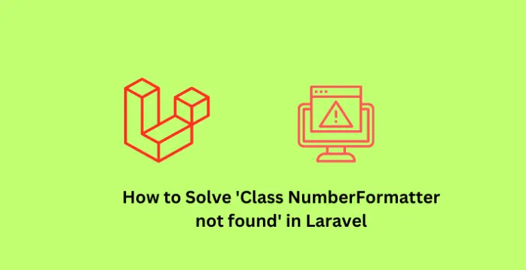 How to Solve 'Class NumberFormatter not found' in Laravel