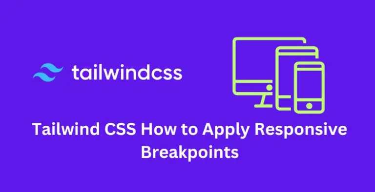 Tailwind CSS How to Apply Responsive Breakpoints