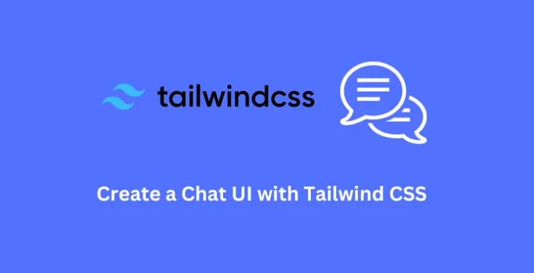 Create a Chat UI with Tailwind CSS