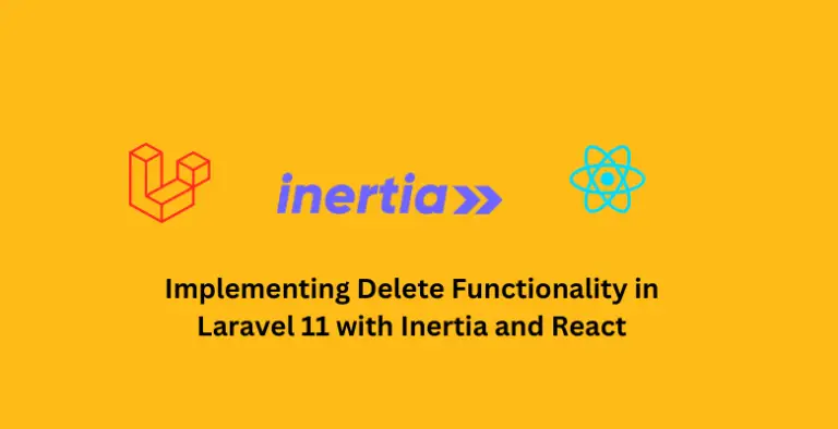 Delete Functionality Laravel 11 Inertia React